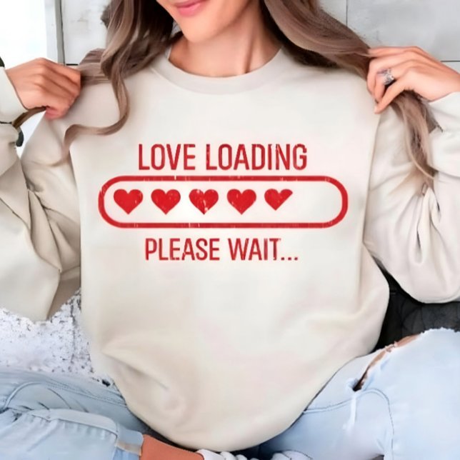 Camiseta Love Loading Valentine Graphic Women's T-shirt (Criador carregado)