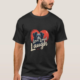 Camiseta “Love Loud, Laugh Often”