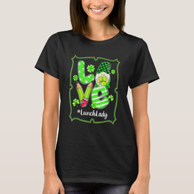 Camiseta LOVE Lunch Lady Gnome Funny St Patrick's Day Shamr (Frente)