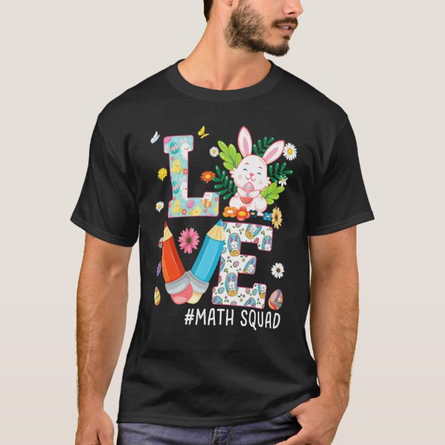 Camiseta Love Math Squad Bunny Easter Eggs Hunt Professor S (Frente)