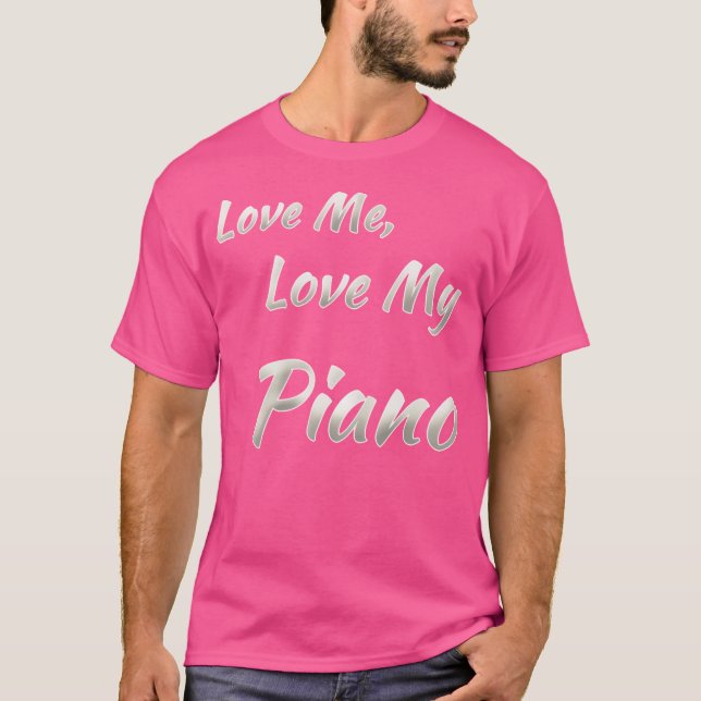 Camiseta Love Me Love My Piano (Frente)