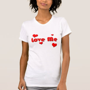 Camiseta Love Me T-Shirt