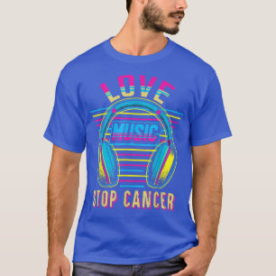 Camiseta Love Music Stop Cancer Jude Break Cancer Awar