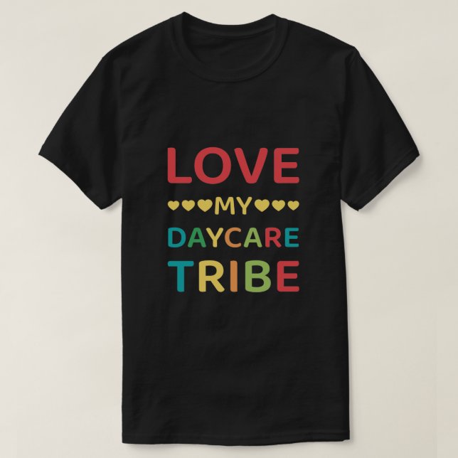 Camiseta Love my daycare tribe - Daycare Provider (Frente do Design)