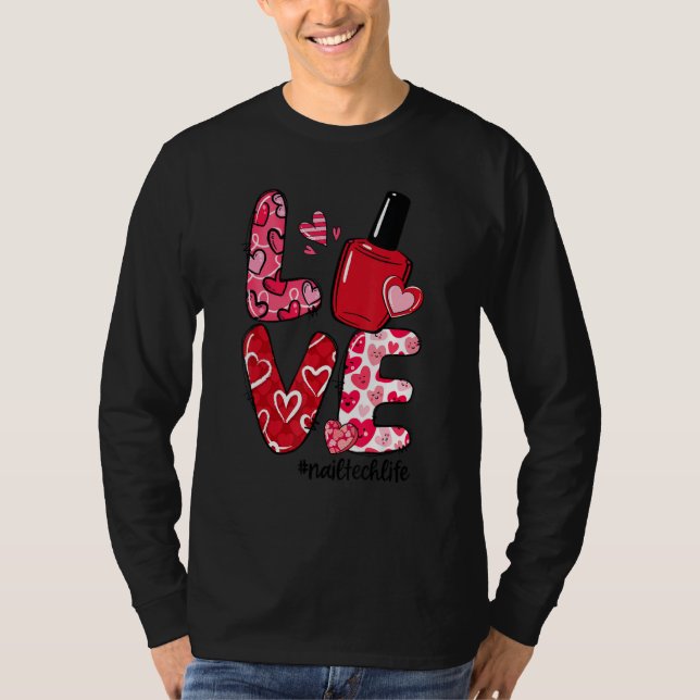 Camiseta LOVE Nail Polish Heart Nail Tech Life Valentine's  (Frente)