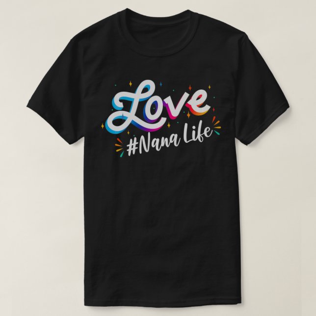 Camiseta Love Nana Life Of Hearts Grandma  Mother's Day Pul (Frente do Design)