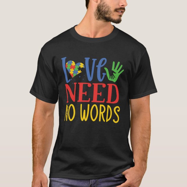 Camiseta Love Need No Words Autism Awareness Month April 2 (Frente)