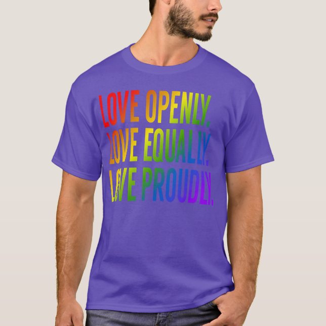 Camiseta Love openly Love equally Love proudly friends (Frente)