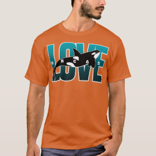 Camiseta Love Orcas Killer Whale Lover Conservation Save