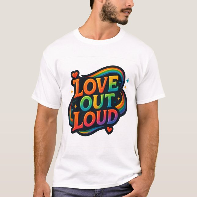 Camiseta Love Out Loud – Bright Rainbow Pride Lettering (Frente)