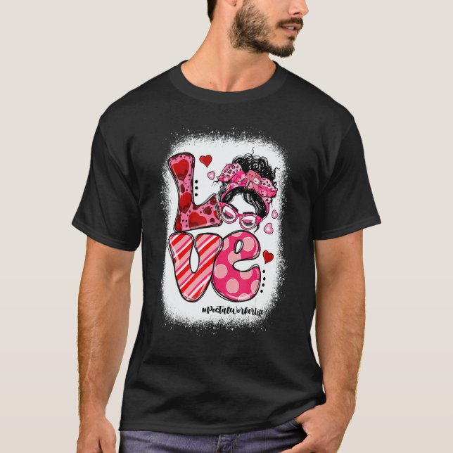 Camiseta LOVE Postal Worker Life Messy Bun Women Valentine' (Frente)