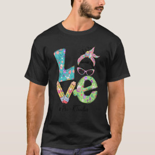 Camiseta Love Pre K Teacher Messny Bun Funny Páscoa Day Mat