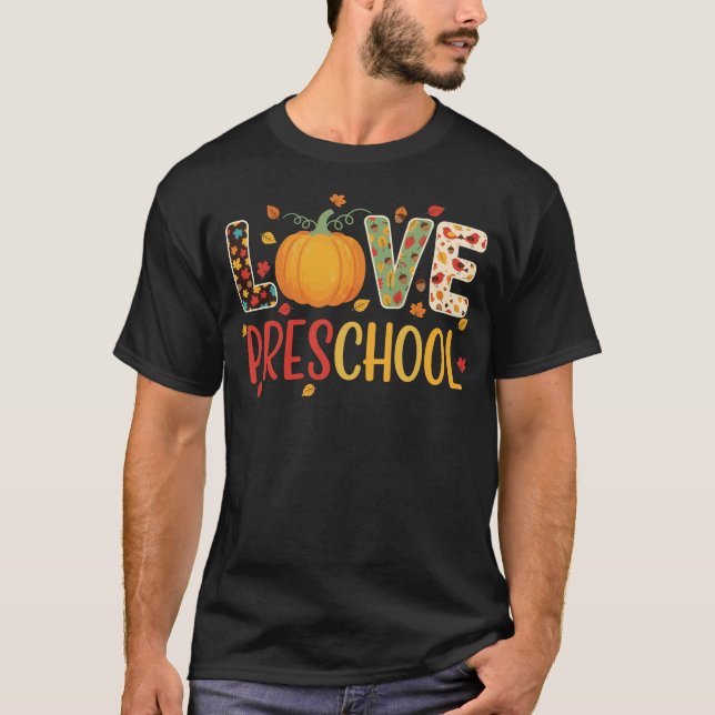 Camiseta Love Preschool Happy Fall Thanksgiving Teacher (Frente)
