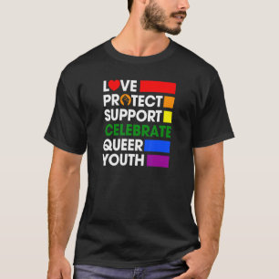 Camiseta Love Protect Support Celebrate Queer Youth Lgbtq G