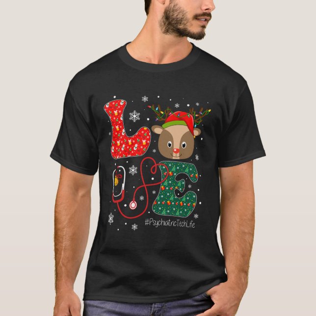 Camiseta Love Psiquiátrico Tech Life Technicic Christmas Re (Frente)