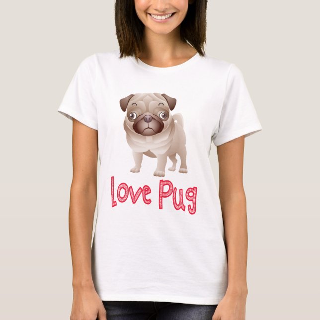 Camiseta Love Pug Puppy Dog Graphic T Shirt (Frente)