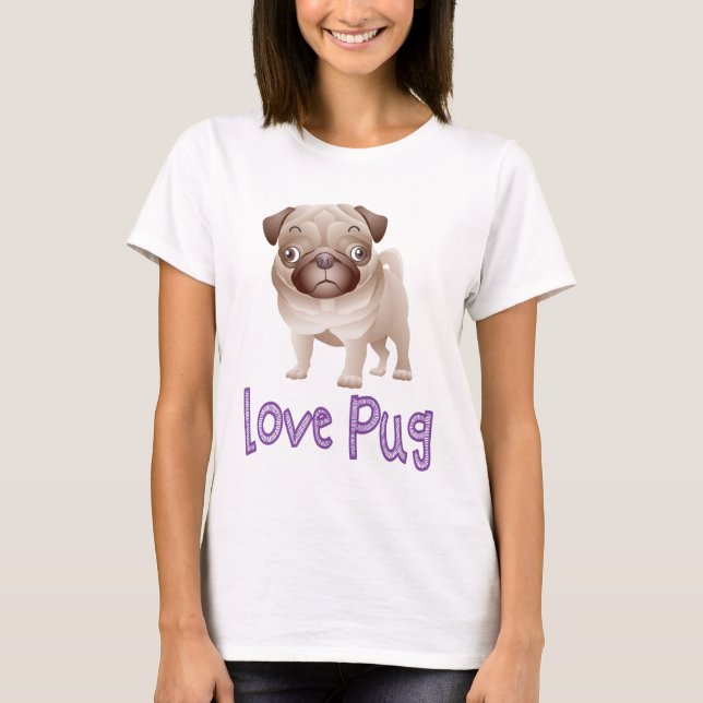 Camiseta Love Pug Puppy Dog Graphic T Shirt (Frente)