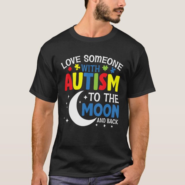 Camiseta Love Someone With Autism to the Moon and Back  Aut (Frente)