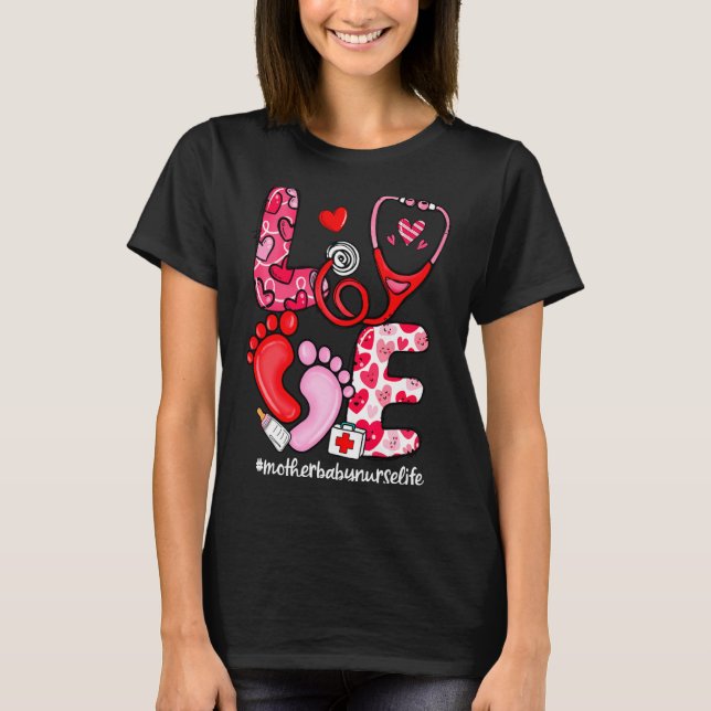 Camiseta Love Stethoscope Mother Baby Nurse Life Valentine  (Frente)