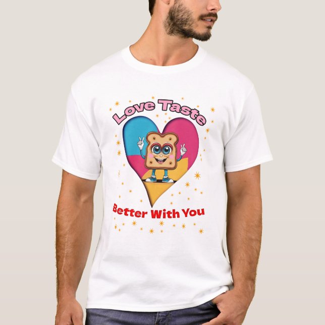 Camiseta Love Tastes Better With You (Frente)
