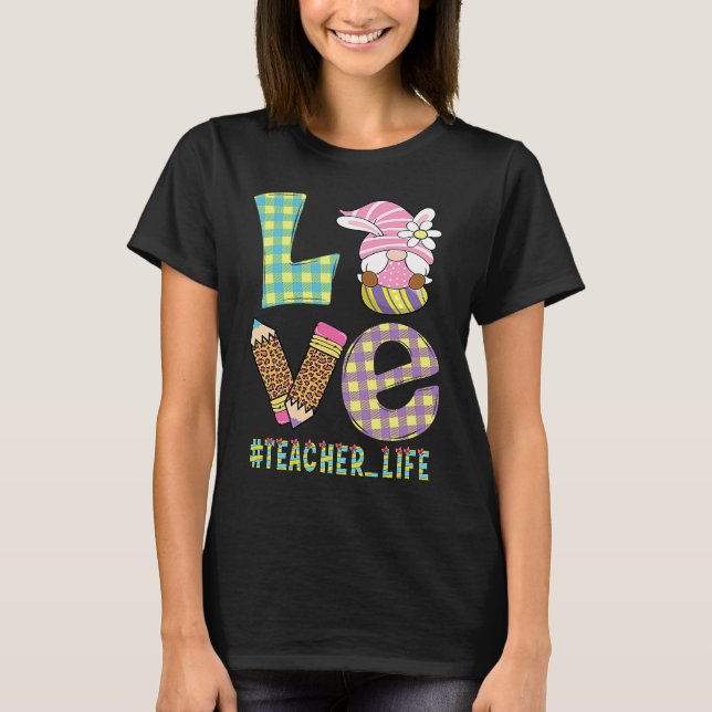 Camiseta Love Teacher Life Easter Basket Gnome Teacher East (Frente)