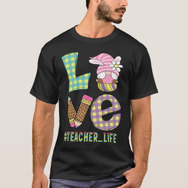 Camiseta Love Teacher Life Easter Basket Gnome Teacher East (Frente)