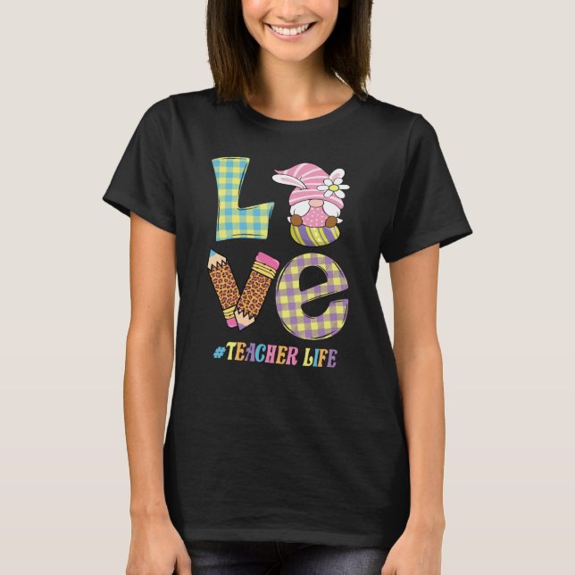 Camiseta Love Teacher Life Easter Basket Gnome Teacher East (Frente)