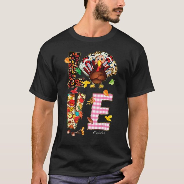 Camiseta Love Teacher life Thanksgiving Turkey (Frente)
