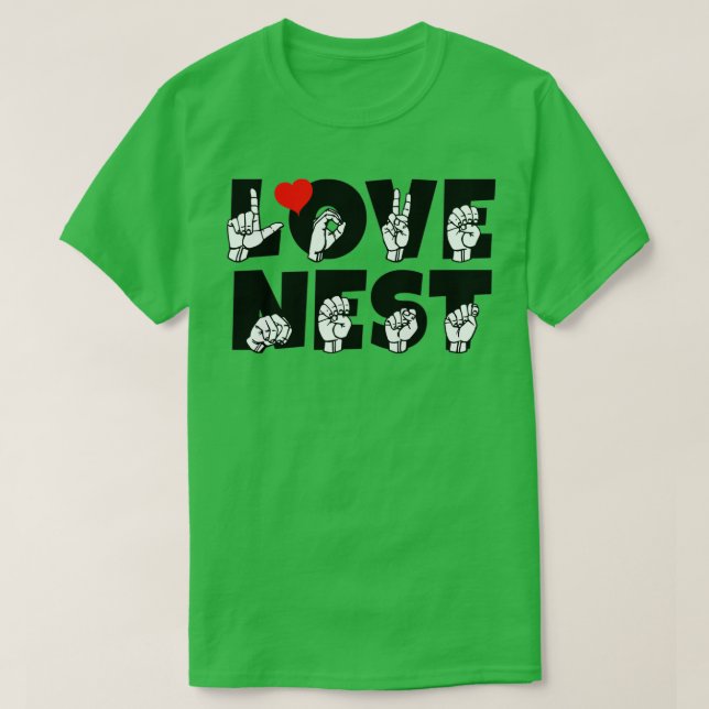 Camiseta LOVE texto NEST e design de idioma de sinal ASL (Frente do Design)
