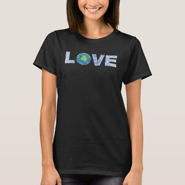 Camiseta LOVE the Earth Celebrate Earth Day Peace Love Prot (Frente)