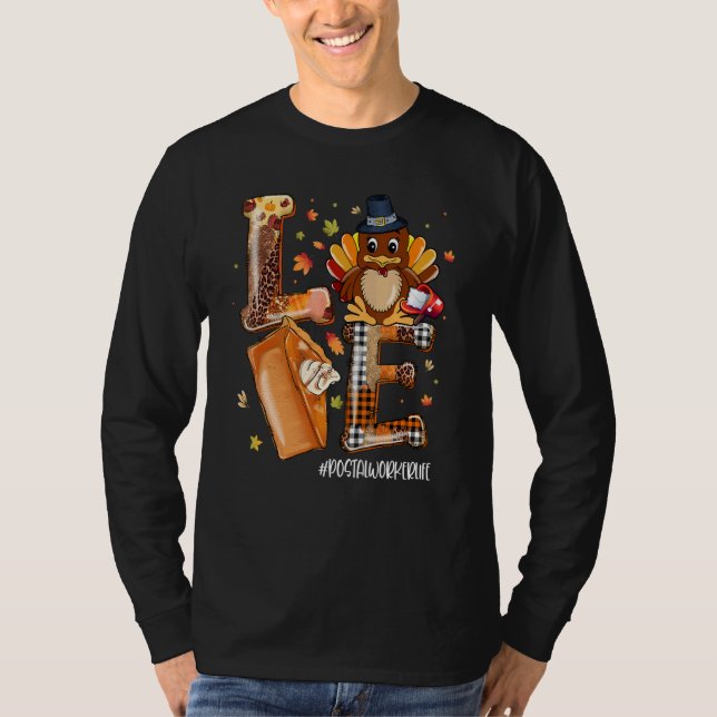 Camiseta LOVE Turkey Pilgrim Pumpkin Pie Postal Worker Life (Frente)