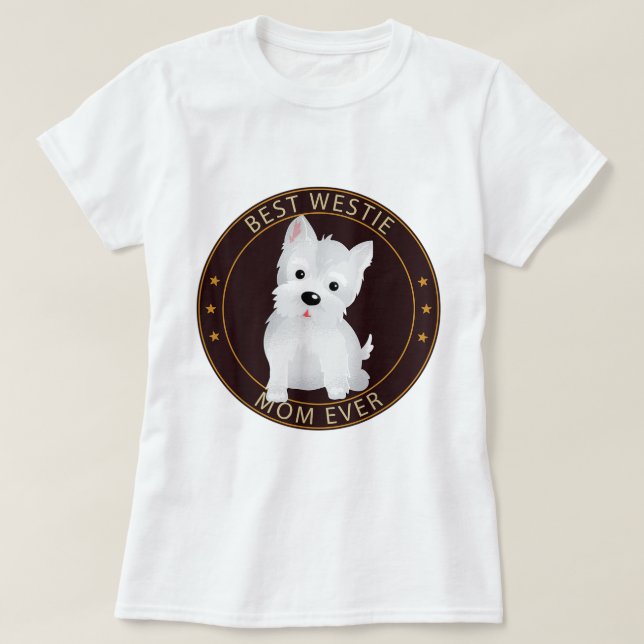 Camiseta Love West Highland Terrier Best Westie Mom  (Frente do Design)