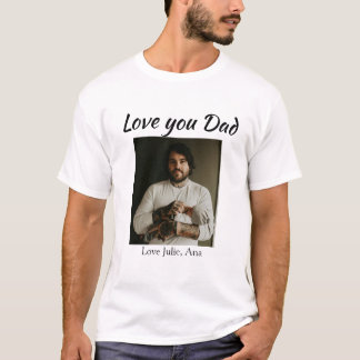 Camiseta love you dad fathers day add photo name simple