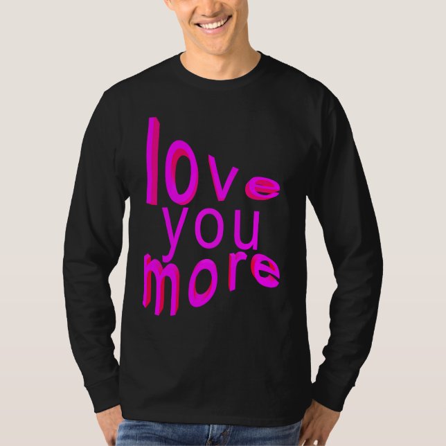 Camiseta Love You More (Frente)
