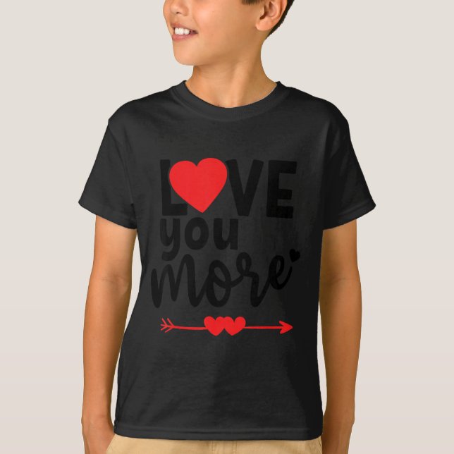 Camiseta Love You More Shirt,his And Her Valentines Day Shi (Frente)