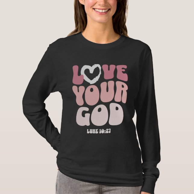 Camiseta Love Your God Religious God Christian Words On Bac (Frente)