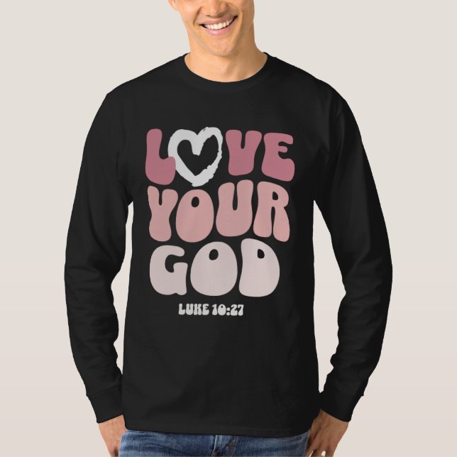 Camiseta Love Your God Religious God Christian Words On Bac (Frente)