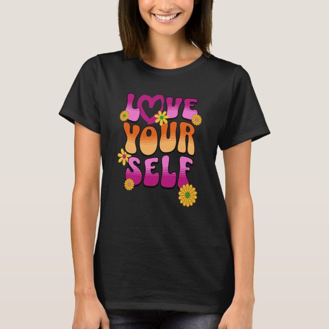 Camiseta Love Yourself 60's Retro Vibe Positive Message for (Frente)
