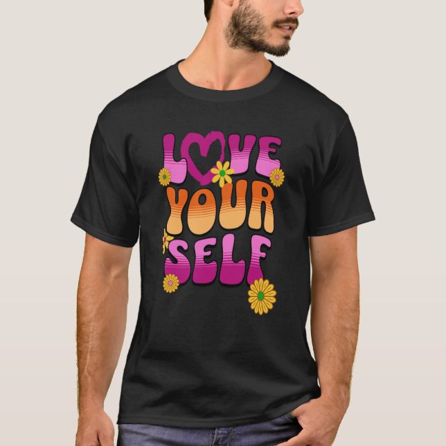 Camiseta Love Yourself 60's Retro Vibe Positive Message for (Frente)