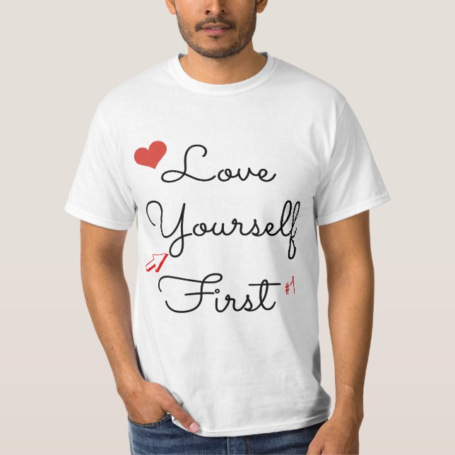 Camiseta Love Yourself First Inspirational Novelty  (Frente)