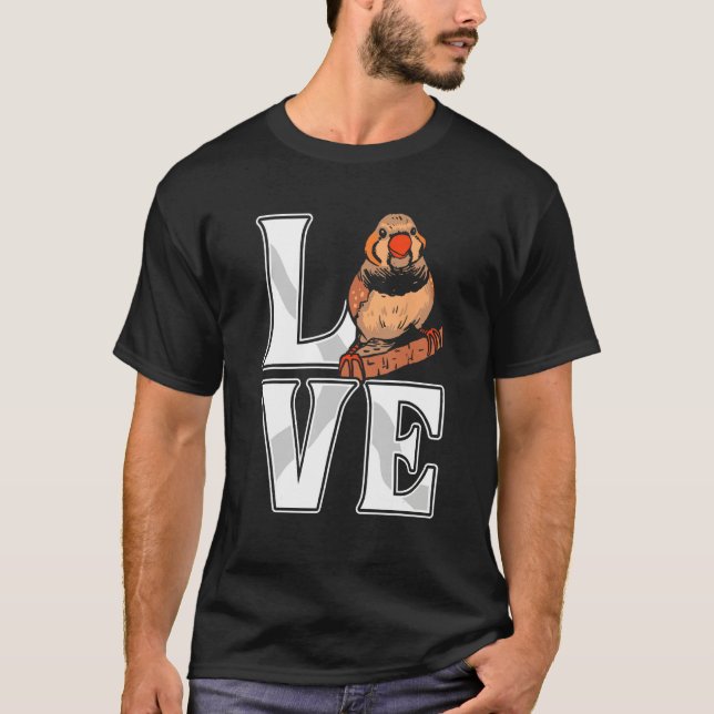 Camiseta Love Zebra Finch Bird  Finch Birds  Bird Pet (Frente)