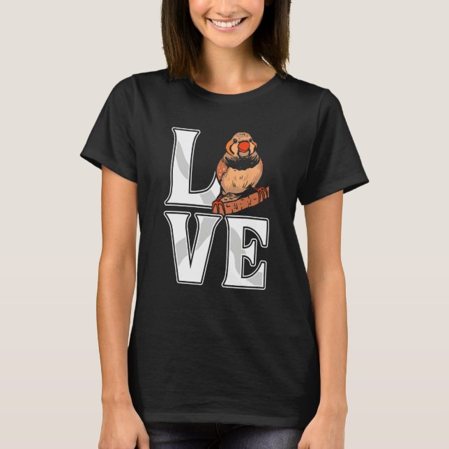 Camiseta Love Zebra Finch Bird  Finch Birds  Bird Pet (Frente)