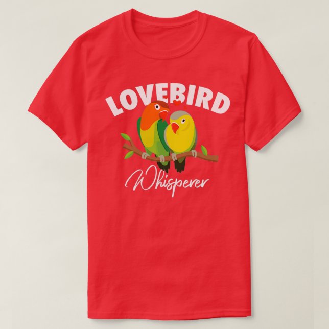 Camiseta Lovebird Whisperer Parrot Lovebird Bird (Frente do Design)