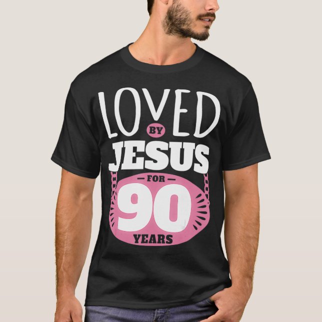 Camiseta Loved By Jesus For 90 Years  90th Birthday  (Frente)