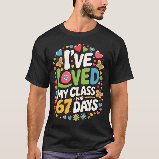 Camiseta Loved My Cl For 67 Days Of School Teacher Valentin (Frente)