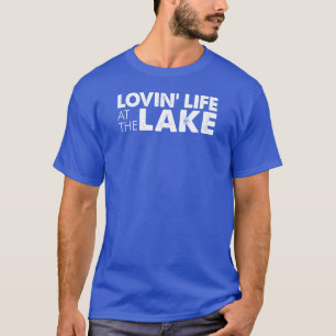 Camiseta Lovin Life At Lake (ON DARK)