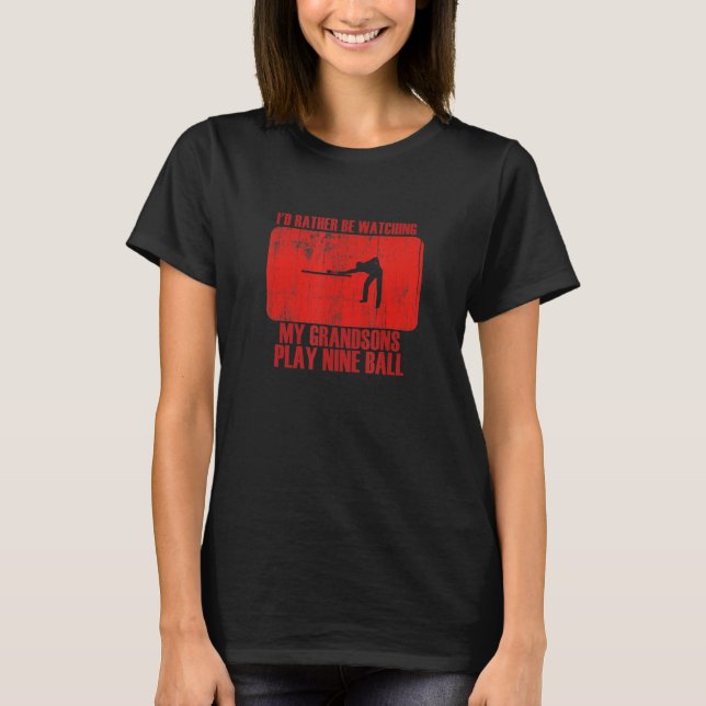 Camiseta Loving Rather Be Watching Grandsons Play Nine Ball (Frente)