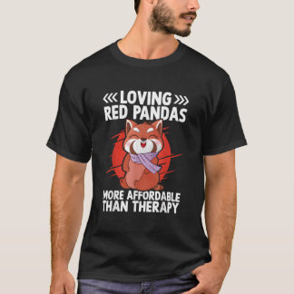 Camiseta Loving Red Pandas More Affordable Than Therapy Red