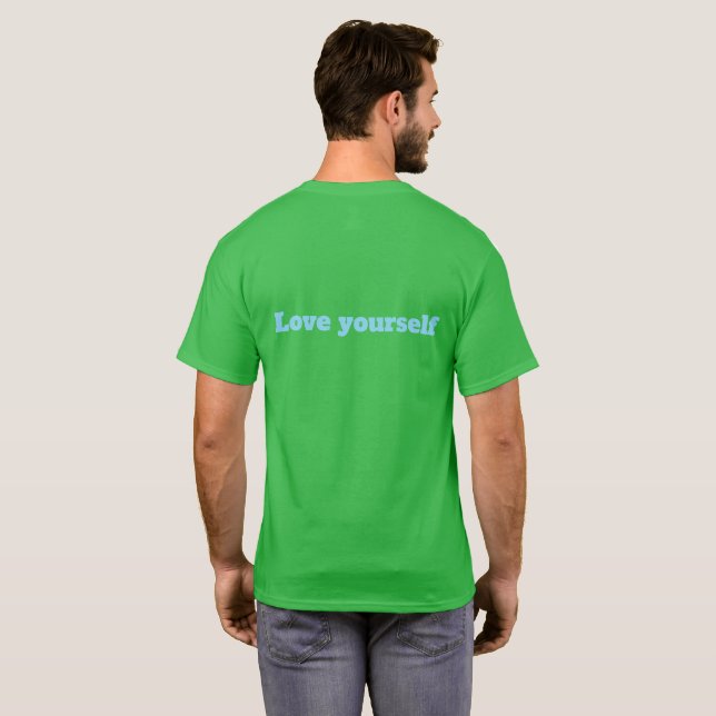Camiseta Loving Yourself Is Greater Than Ignoring Yourself  (Parte Traseira Completa)