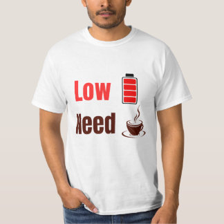 Camiseta Low Battery Need Coffee – Funny T-Shirt
